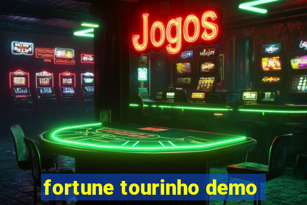 fortune tourinho demo